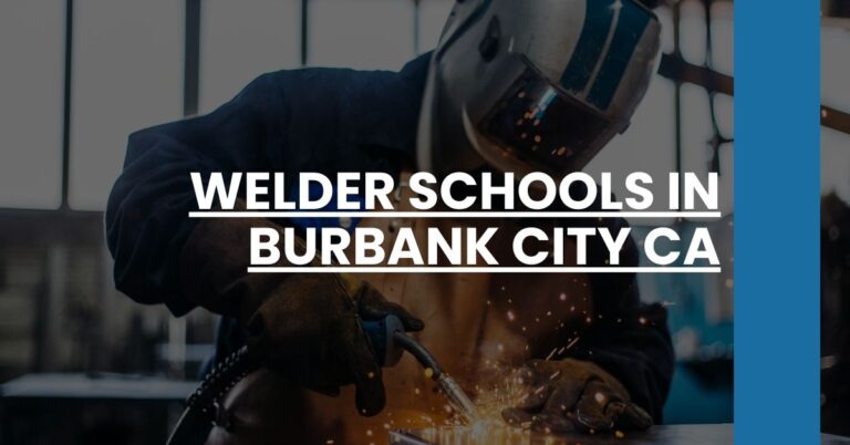 Welder Schools in Burbank city CA Feature Image