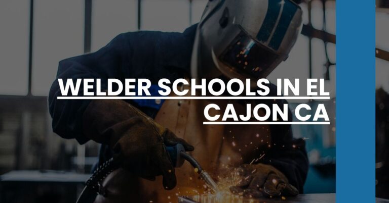 Welder Schools in El Cajon CA Feature Image