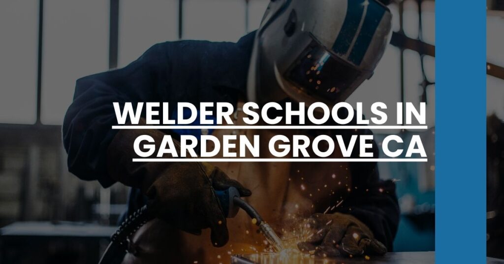 Welder Schools in Garden Grove CA Feature Image