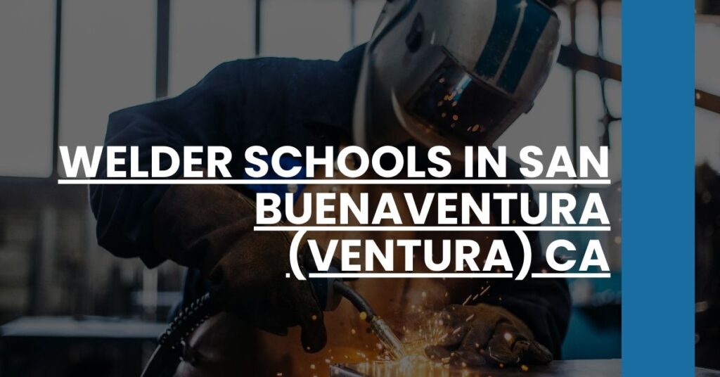 Welder Schools in San Buenaventura (Ventura) CA Feature Image