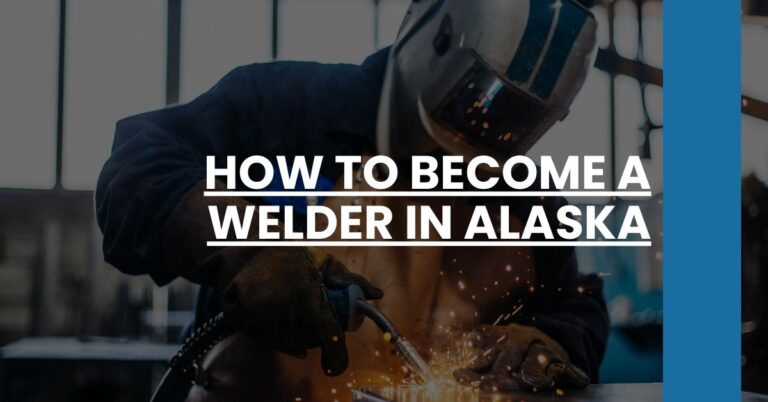 How to Become a Welder in Alaska Feature Image