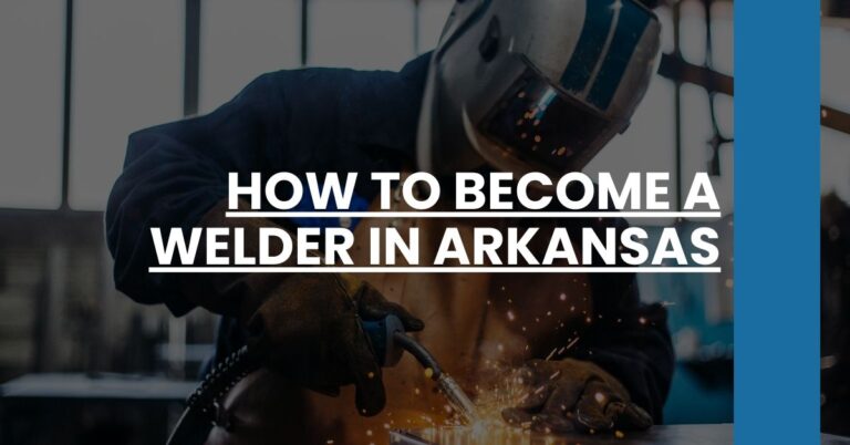 How to Become a Welder in Arkansas Feature Image