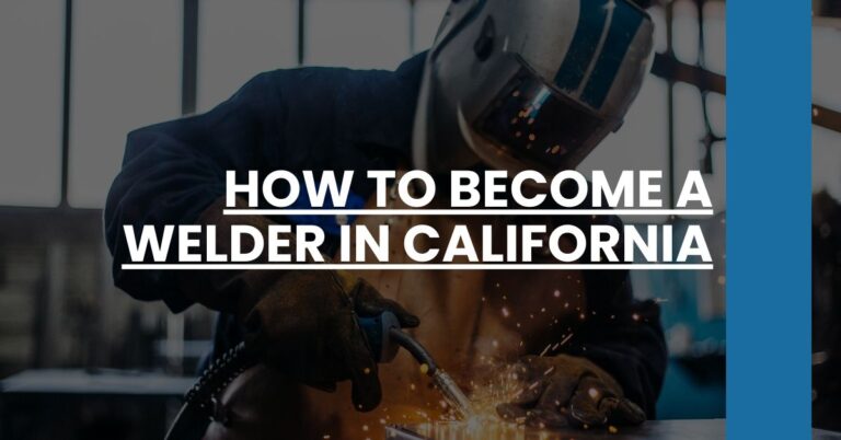 How to Become a Welder in California Feature Image