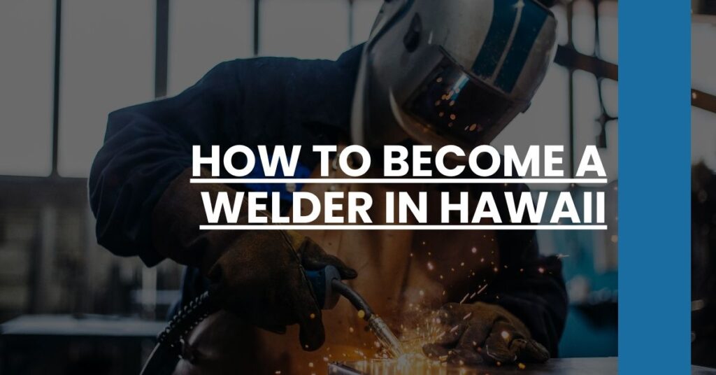 How to Become a Welder in Hawaii Feature Image