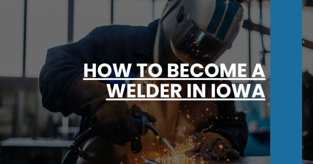 How to Become a Welder in Iowa Feature Image