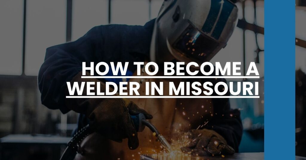 How to Become a Welder in Missouri Feature Image