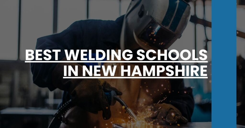 Best Welding Schools In New Hampshire Feature Image