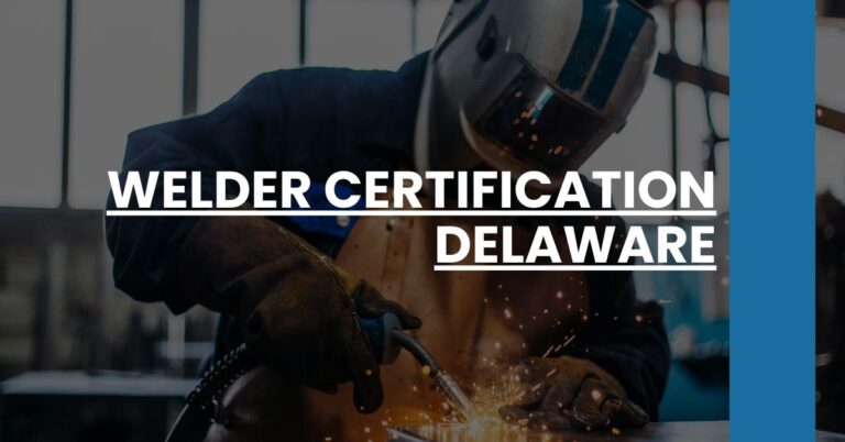 Welder Certification Delaware Feature Image