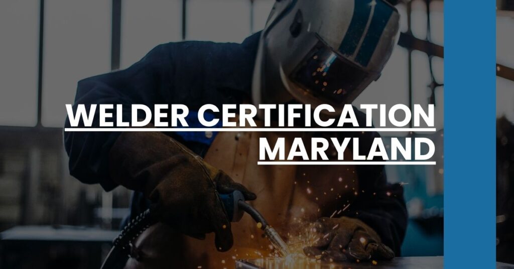 Welder Certification Maryland Feature Image