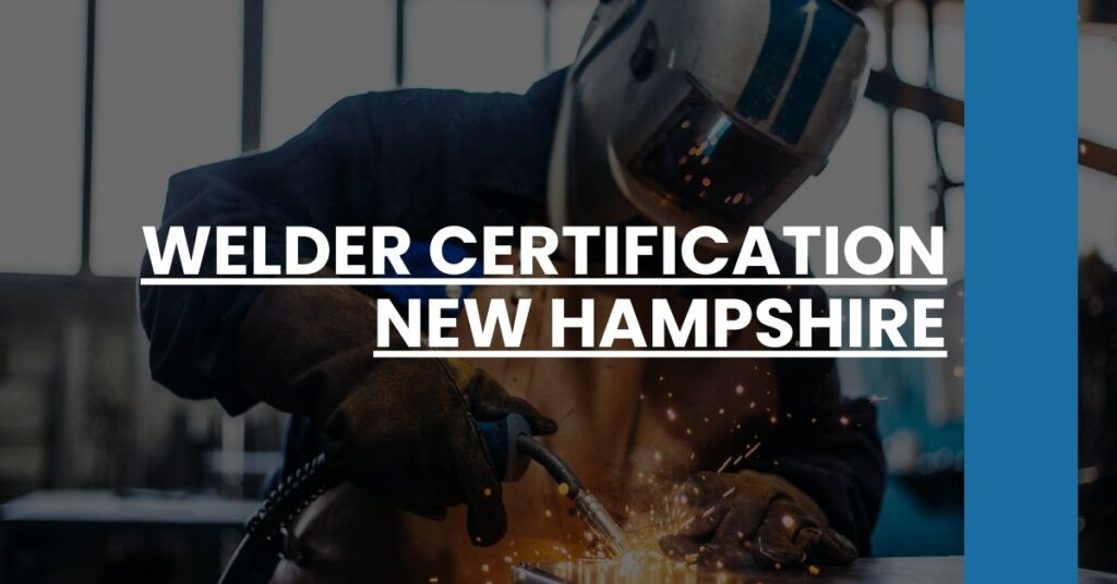 Welder Certification New Hampshire Feature Image